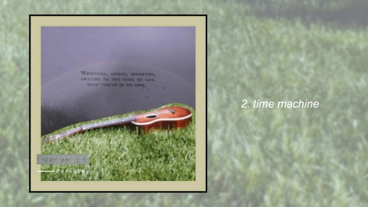 Ver denseboy - time machine (official audio) no YouTube Ver denseboy - time machine (official audio) no YouTube