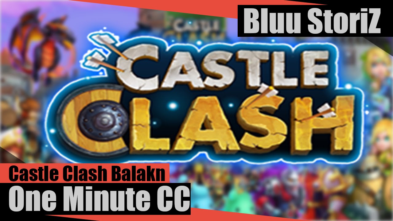 Castle Clash - One Minute