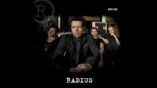 Radius Just say