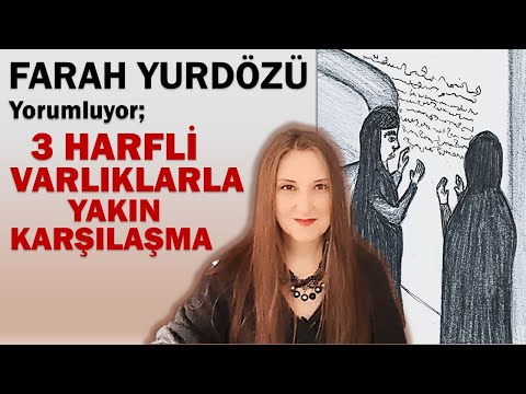 248- ÜÇ HARFLİ VARLIKLARLA YAKIN KARŞILAŞMA