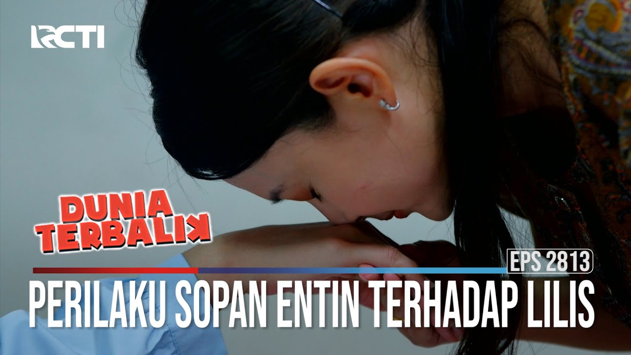 Perilaku Sopan Entin Terhadap Lilis - Dunia Terbalik