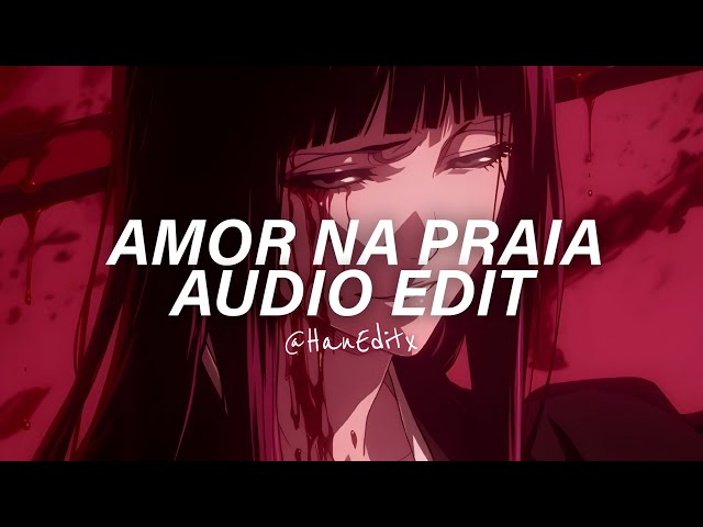 AMOR NA PRAIA (Super Slowed/Best Part) - Flame Runner [Edit Audio]
