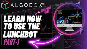 LUNCHBOT FULLY AUTOMATED ALGO TRADING 🔴 QUICK START GUIDE | PART 1 | NinjaTrader