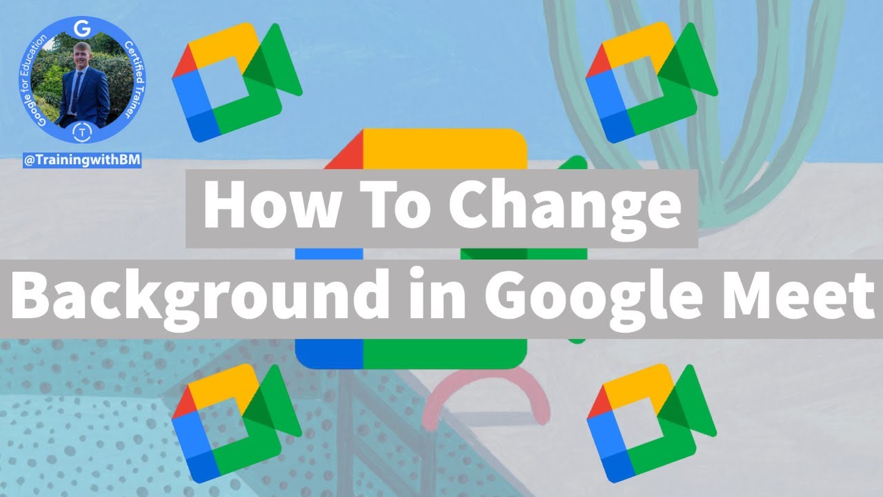 Google Meet Virtual Background, How To Change Background in Meet?