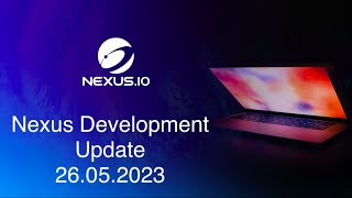 Colin Cantrell #Nexus Development  Update  26 05 2023 #nxs