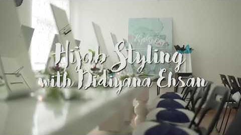 Hijab Styling Class with Didiyana Ehsan