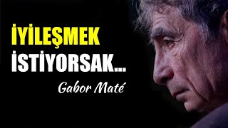 İyileşmenin 7 A Sı - Gabor Mate