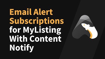 How to Enable Email Alert Subscriptions for MyListing With Content Notify
