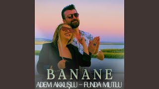 Banane Feat. Funda Mutlu