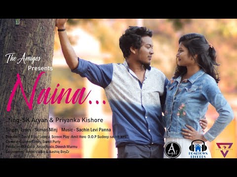 Naina - New Nagpuri Romantic Video || The Amigos Production|| Hometown Records 2018