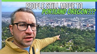 Why Are People STILL Moving to Portland Oregon?