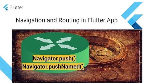 Flutter Navigation and Routing