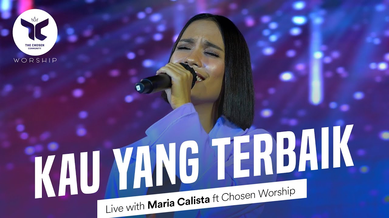 Kau yang Terbaik - Maria Calistam ft The Chosen Worship