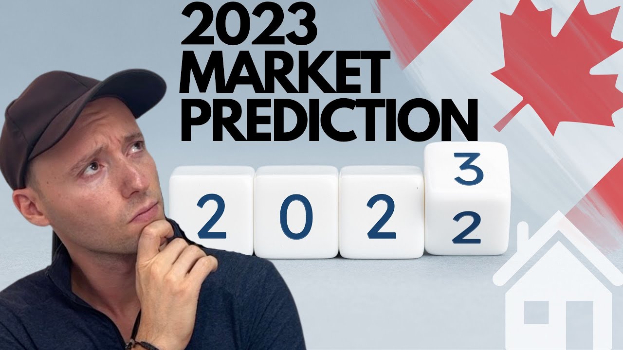 2023 CANADIAN REAL ESTATE MARKET PREDICTION YouTube