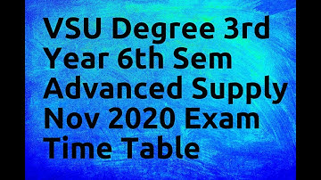 VSU Degree 3rd Year 6th Sem Advanced Supply Nov 2020 Exam Time Table
