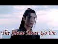 Wei wuxian  the show must go on the untamed fmv