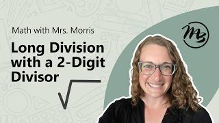 Long Division With 2-Digit Divisors