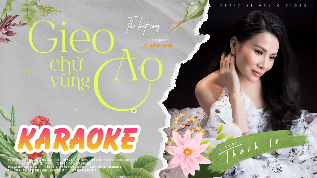 KARAOKE GIEO CHỮ VÙNG CAO Đinh Thành Lê / Hoàng Bùi Tư / Tuấn Hồ Tri
