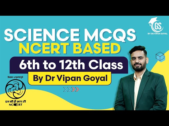 NCERT Science MCQs l General Science NCERT MCQs 6th to 12th Class For Competitive Exams By Dr Vipan class=