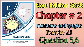 Class 11 Maths | Chapter 2 Exercise 2.1 Question 5,6 | New Book 2025