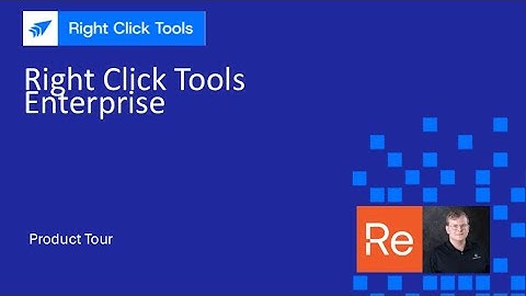 Right Click Tools Enterprise: Product Tour