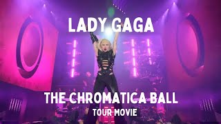 Lady Gaga - The Chromatica Ball Summer Stadium Tour Movie - Full Concert - Recorded By You - HD