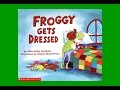 Froggy gets dressed by jonathan london  grandma anniis storytime