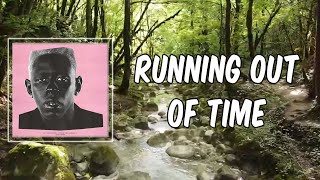 Lyric: Tyler - RUNNING OUT OF TIME