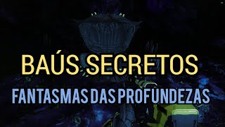 Baús secretos masmorra fantasmas das profundezas [Destiny 2] temporada das profundezas