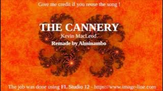 THE CANNERY Remake / Remix by Alminambo - Kevin MacLeod - ROYALTY FREE MUSIC