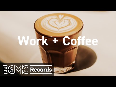 WORK JAZZ - Relaxing Jazz & Bossa Nova Music - Cafe Music for Work