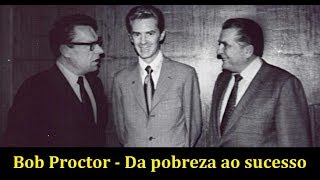 Bob Proctor - Da Pobreza Ao Sucesso Dublado