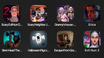 Scary Evil Nun Once Again,Scary NeighbourJumpscare 3D,Granny House,Erica,Siren Head The Game