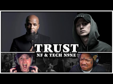 I'M LATE BUT IT'S STILL FIRE! Trust - NF & Tech N9ne | Reaction
