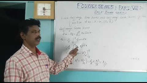 FOURIER SERIES - HALF RANGE SERIES..[ PART 8] .... FOR BSC/B.TECH/UPSC/IIT/JAM/GATE/CSIR