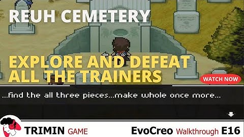 E16. DOMINATING ROUH CEMETERY WITH EASE! [EvoCreo Walkthrough]