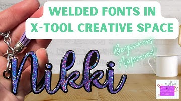 🍃Uncovering the Mystery of Welded Fonts in X Tool Creative Space