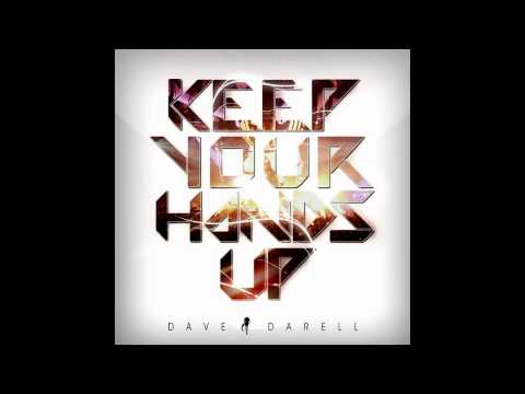 Dave Darell - Keep Your Hands Up (HQ)