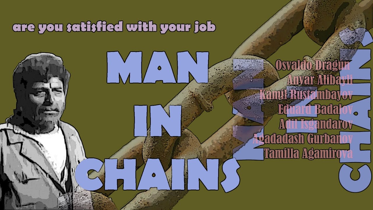ZƏNCİRLƏNMİŞ ADAM - 1968 (Azərbaycan dilində) / MAN IN CHAINS / HOMBRE ...