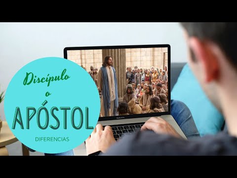 Vídeo: Diferencia Entre Apóstol Y Discípulo