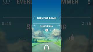 Everlasting Summer - Sergey Eybog (Theme)