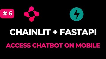 Chainlit #6: Deploy Chainlit with FastAPI |  Access Chatbot on Mobile