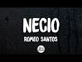 Romeo Santos - Necio LETRA