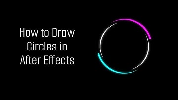 How to Draw a Circle in After Effects