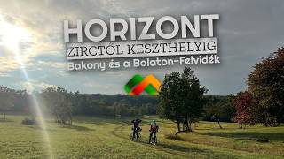 Horizont - A Legszebb Szakaszok Bakony És A Balaton-Felvidék Ékpár