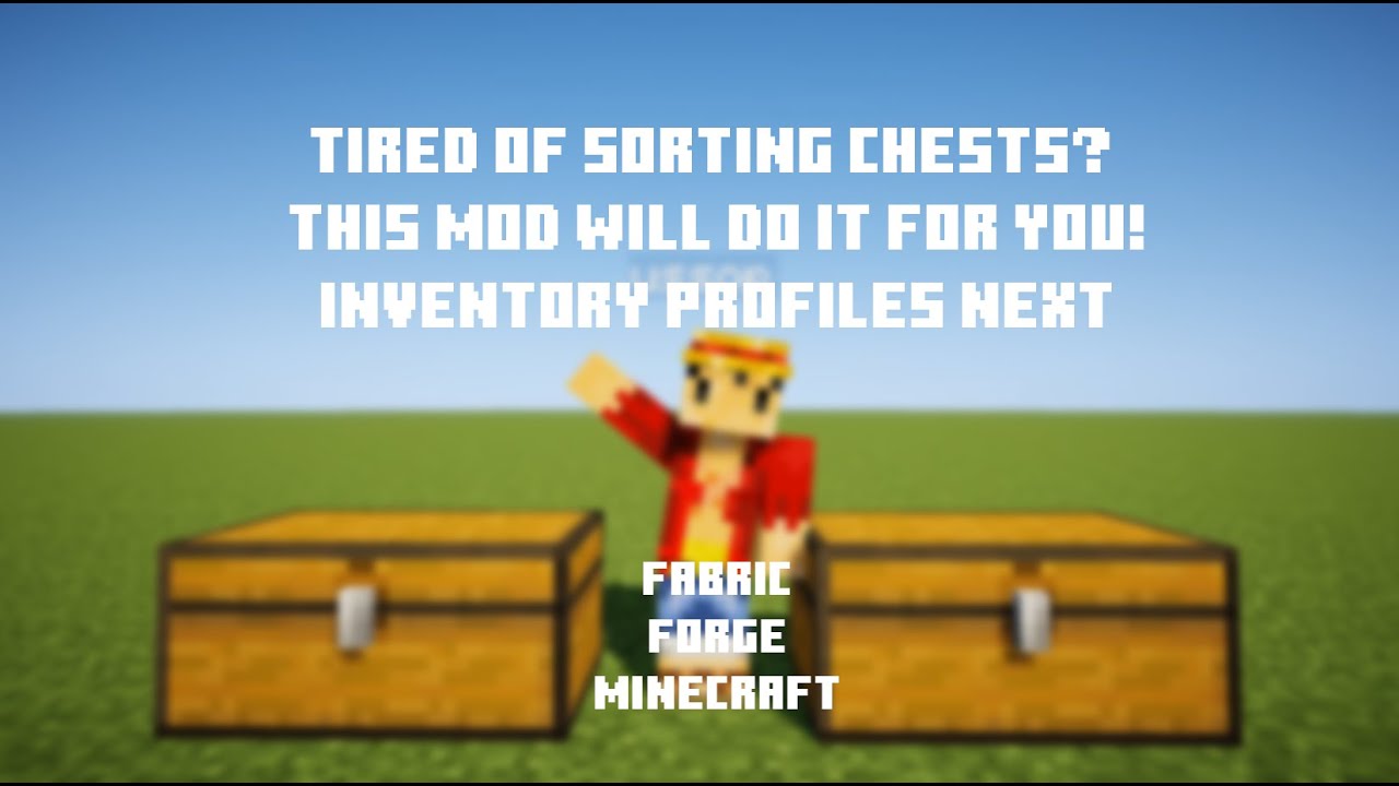 Tired of sorting chests? This mod will do it for you! Inventory ...
