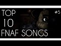Top 10 FNAF Songs #5