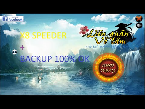 Cài X8 SPEEDER và BACKUP lên giả lập - chơi "Liên quân võ lâm - Mộng giang hồ" giờ là easy