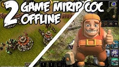 2 Game Mirip COC OFFLINE / Tidak Pakai Koneksi Internet - Durasi: 14.51. 