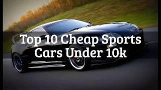 Top 10 Cheap Sports Cars Under 10k